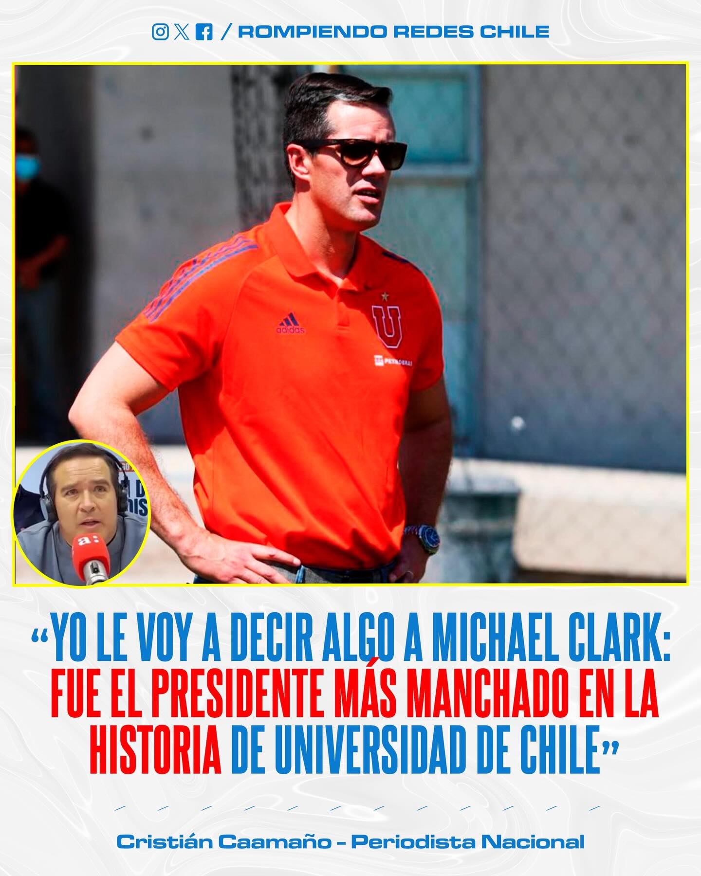 𝑭𝑼𝑳𝑴𝑰𝑵𝑶́ 𝑨 𝑴𝑰𝑪𝑯𝑨𝑬𝑳 𝑪𝑳𝑨𝑹𝑲😯

El periodista, Cristian Caamaño, cuestionó tajantemente el desempeño del dirigente azul en su paso por el club laico.

A través de Radio Agricultura, Caamaño apuntó a Clark como "el presidente más manchado en la historia de Universidad de Chile".

¿Concuerdas con las declaraciones de Caamaño?👀✍🏽 #RR